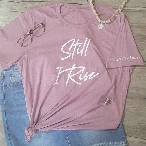 STILL I RISE, Women's Inspirational Graphic, Soft Tshirt - Picture 1 of 3